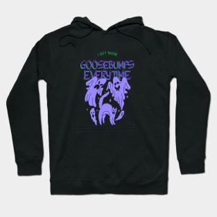 Goosebumps Hoodie